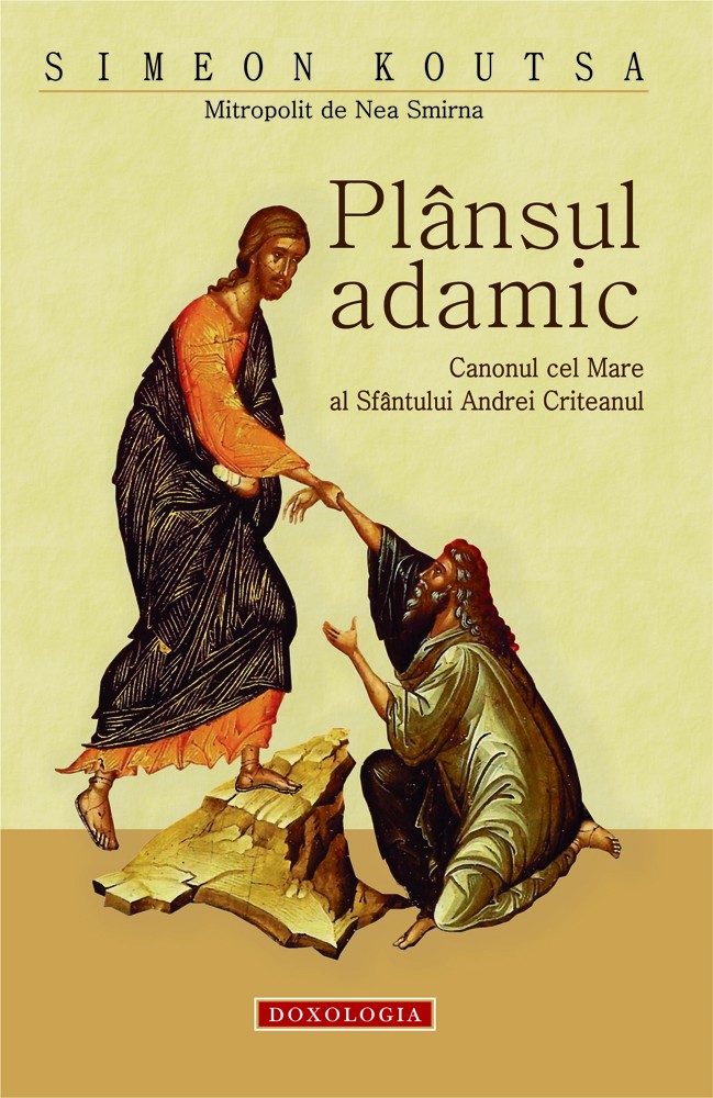 Plansul Adamic Canonul Cel Mare Al Sfantului Andrei Criteanul Editura Doxologia