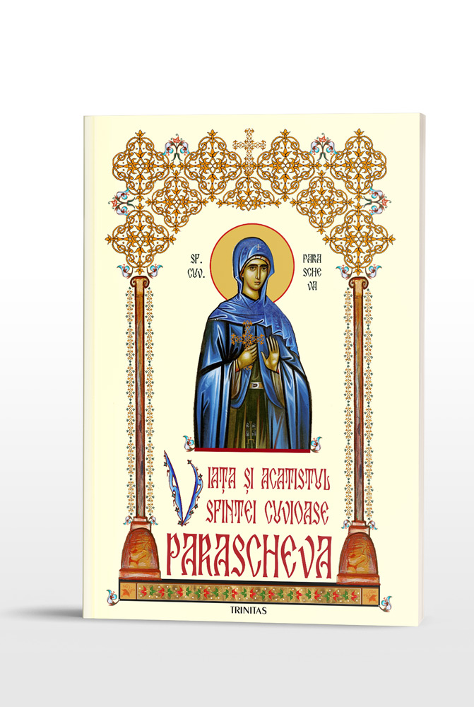 Viața și Acatistul Sfintei Cuvioase Parascheva Editura Doxologia