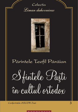 Sfintele Paşti în cultul ortodox, Pr. Teofil Părăian