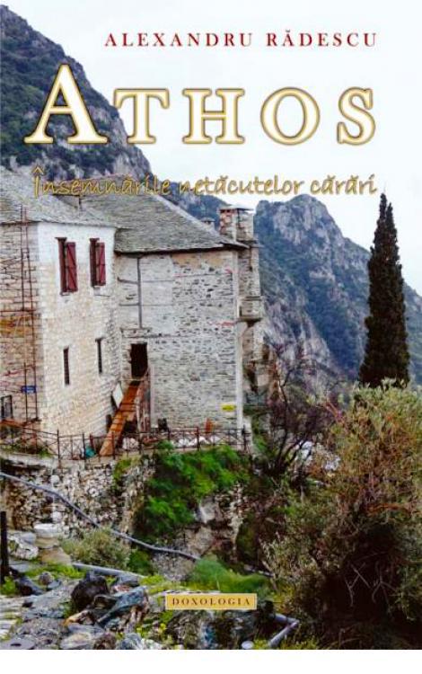 Athos. Însemnările netăcutelor cărări - Alexandru Rădescu