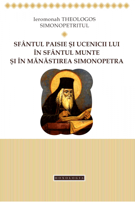 Sfântul Paisie și ucenicii lui în Sfântul Munte și în Mănăstirea Simonopetra, Ierom. Theologos Simonopetritul