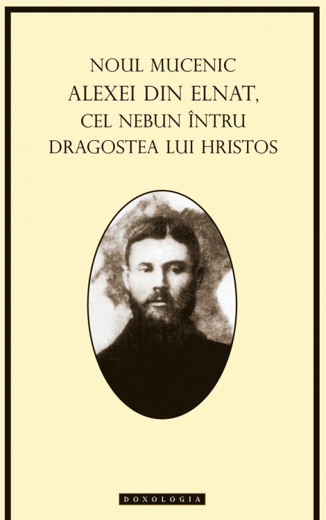 Noul Mucenic Alexei din Elnat cel nebun întru dragostea lui Hristos - Cristi Reuț