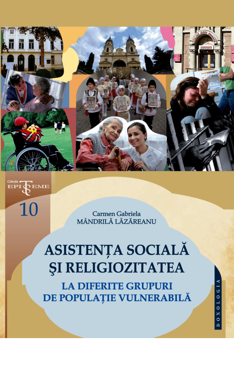 Asistența socială și religiozitatea la diferite grupuri de populație vulnerabilă - Carmen Gabriela Mândrilă Lăzăreanu
