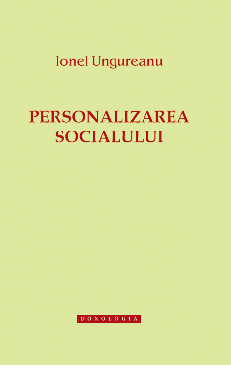 Personalizarea socialului - Ionel Ungureanu