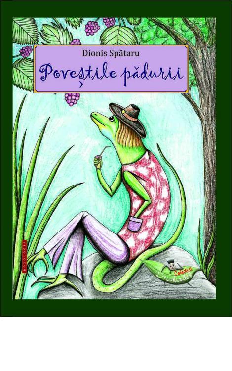 Poveștile pădurii - Dionis Spătaru 