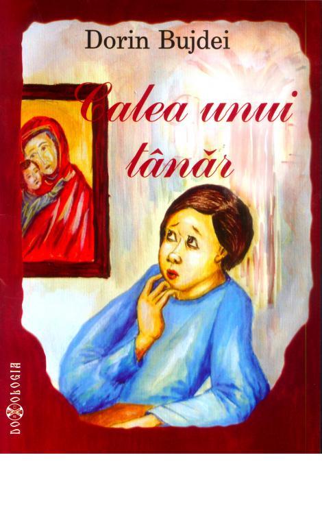 Calea unui tânăr - Dorin Bujdei