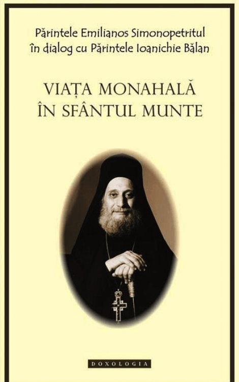 viata monahala, monahi, sfantul munte, emilianos simonopetritul, Ioanichie Bălan, Viața monahală în Sfântul Munte