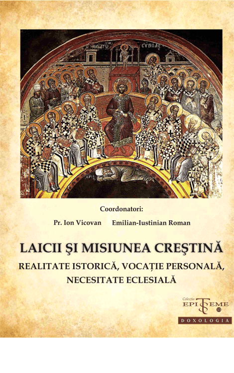 Pr. Ion Vicovan - Laicii și misiunea creștină. Realitate istorică, vocație personală, necesitate eclesială