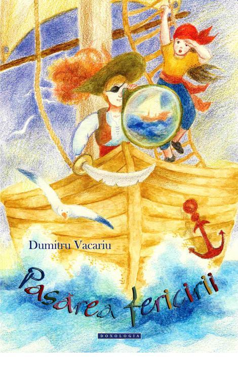 Pasărea fericirii - Dumitru Vacariu