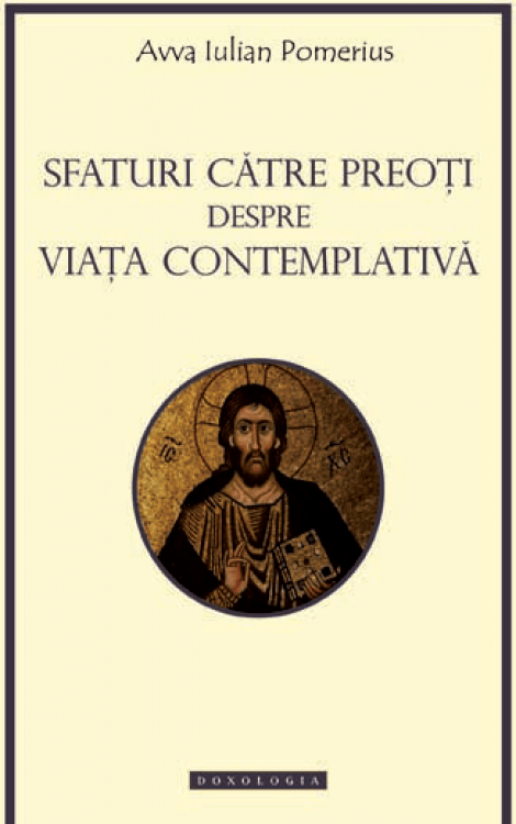 Sfaturi către preoți despre viața contemplativă, Avva Iulian Pomerius 