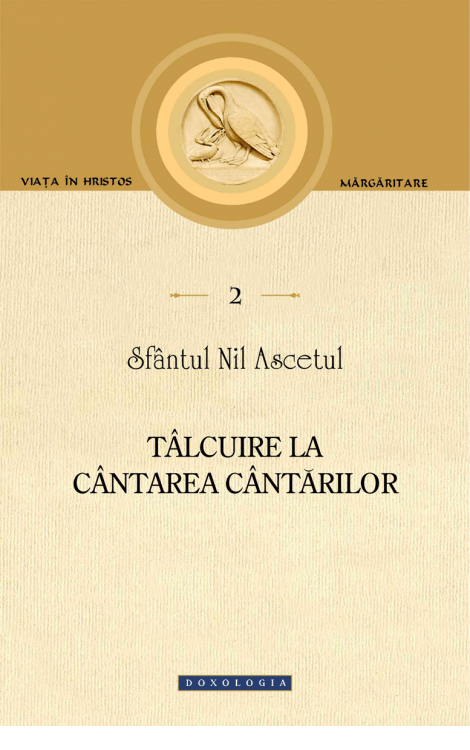Tâlcuire la Cântarea Cântărilor - Sfântul Nil Ascetul 