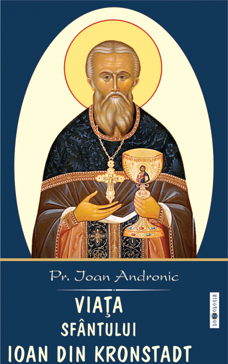 Viața Sfântului Ioan din Kronstadt - Pr. Ioan Andronic