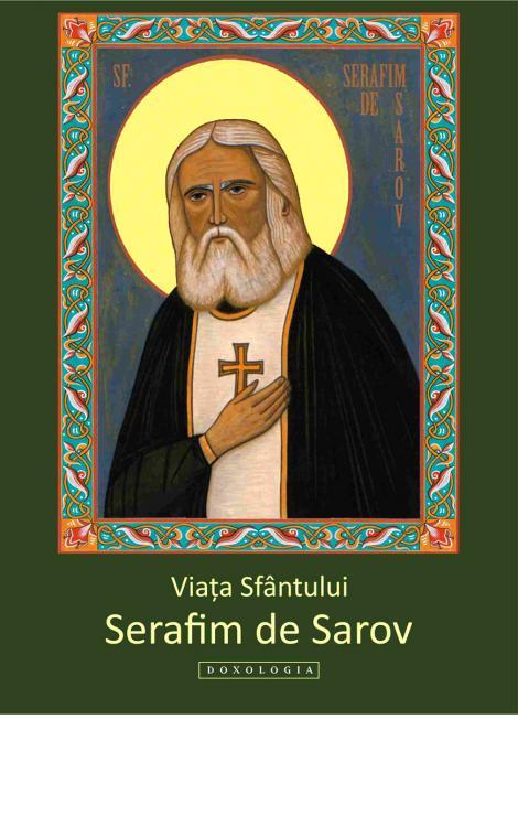 Viața Sfântului Serafim de Sarov - Gabriel Poenaru