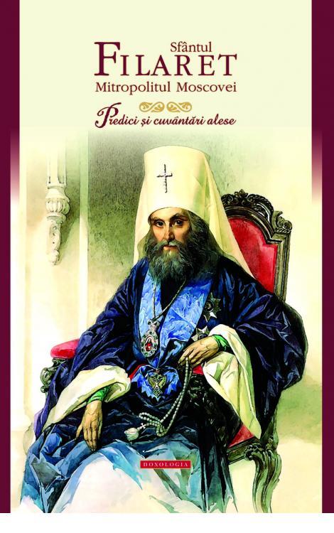 sfantul filaret, predici, cuvantari Sfântul Filaret, Mitropolitul Moscovei 