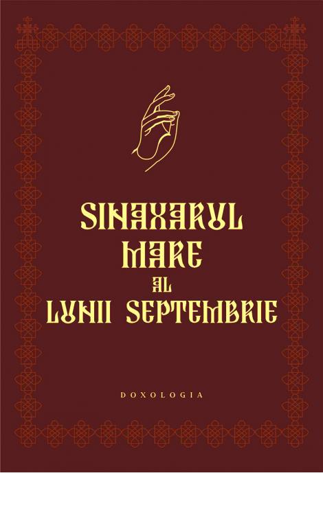 Sinaxarul mare al lunii septembrie