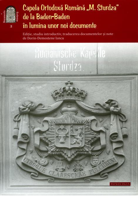Capela Ortodoxă Română „M. Sturza" de la Baden-Baden în lumina unor noi documente