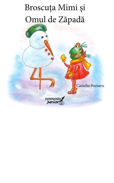 Broscuța Mimi și omul de zăpadă - Camelia Poenaru