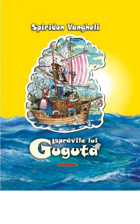Isprăvile lui Guguță - Spiridon Vangheli 