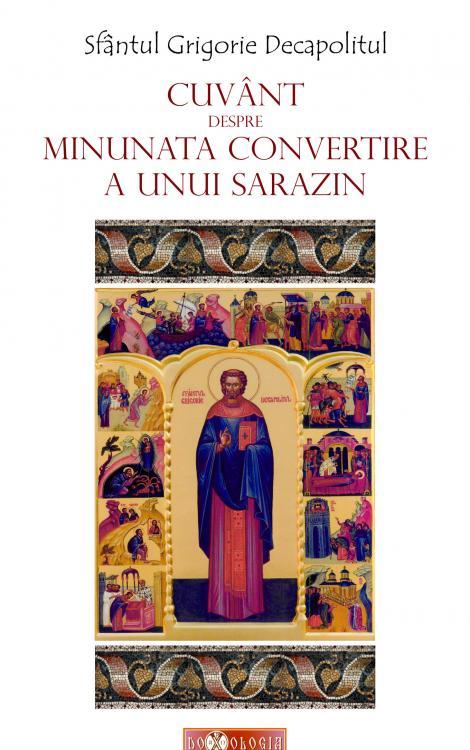 Cuvânt despre minunata convertire a unui sarazin - Sfântul Grigorie Decapolitul