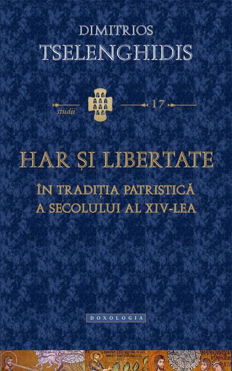 Har și libertate în tradiția patristică a secolului al XIV-lea - Pr. Dr. Daniel Pupăză