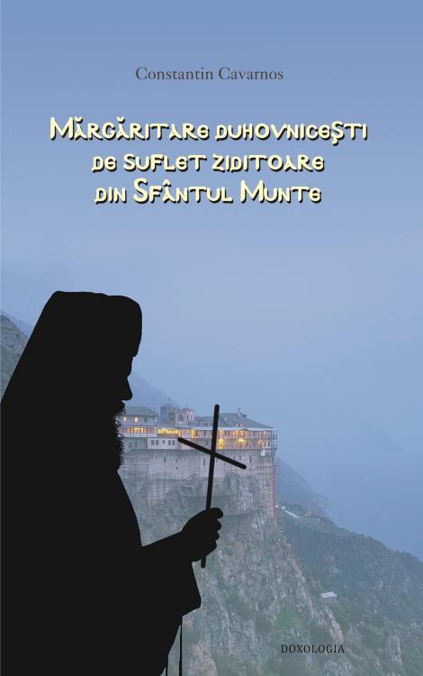 Mărgăritare duhovnicești de suflet ziditoare din Sfântul Munte - Constantin Cavarnos