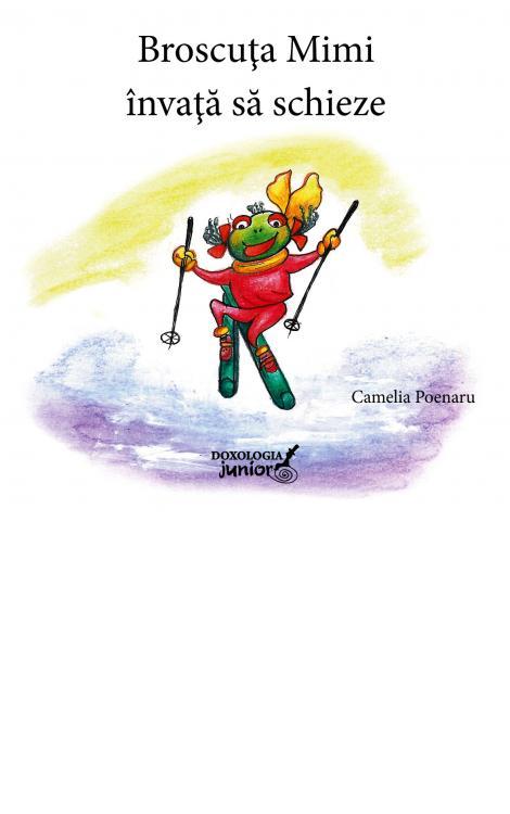 Broscuța Mimi învață să schieze - Camelia Poenaru