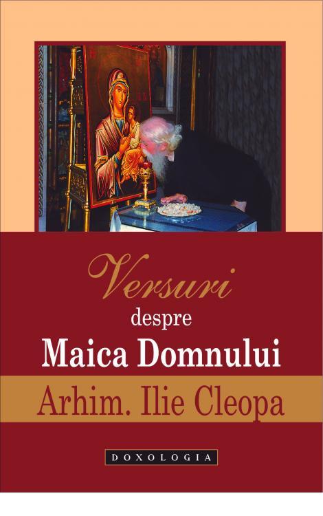 Versuri despre Maica Domnului - Arhim. Cleopa Ilie