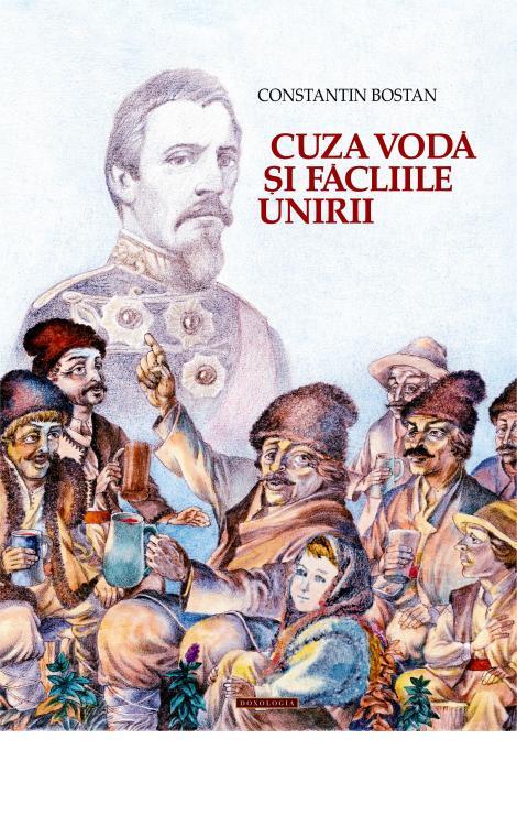 Cuza Vodă şi făcliile Unirii Constantin Bostan