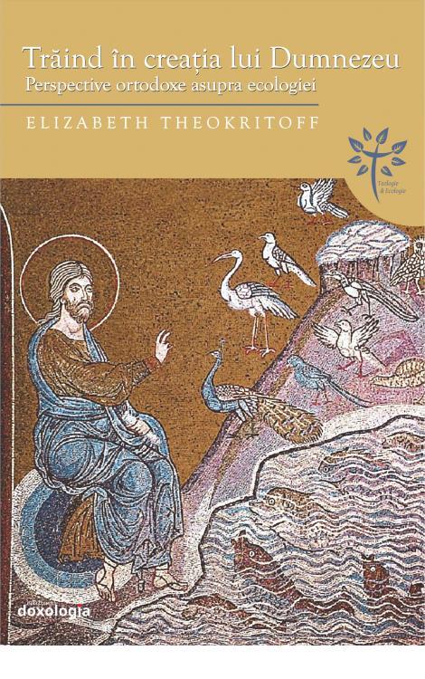 Trăind în creația lui Dumnezeu, Elizabeth Theokritoff
