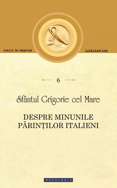 Despre minunile Părinților italieni Sfântul Grigorie cel Mare