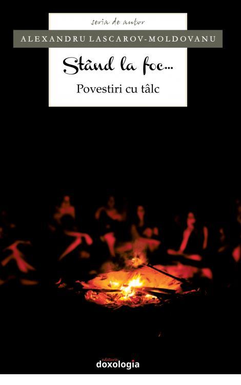 Stând la foc... Povestiri cu tâlc