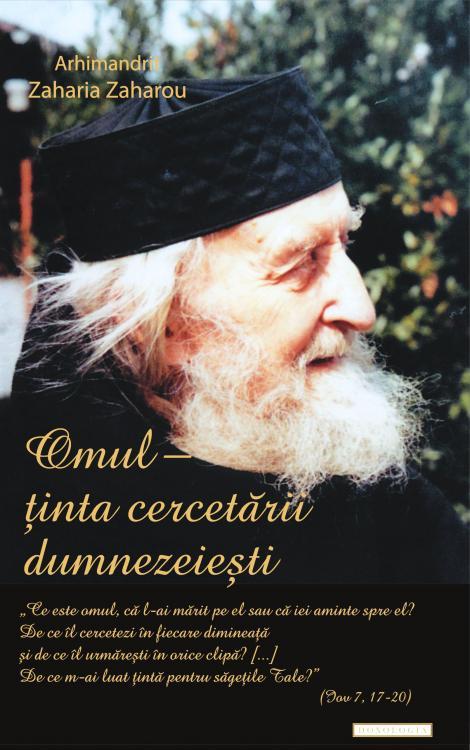 Omul – ținta cercetării dumnezeiești Arhim. Zaharia Zaharou