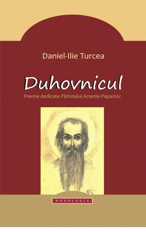 Duhovnicul. Poeme dedicate Părintelui Arsenie Papacioc