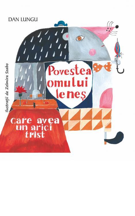 Povestea omului leneș care avea un arici trist