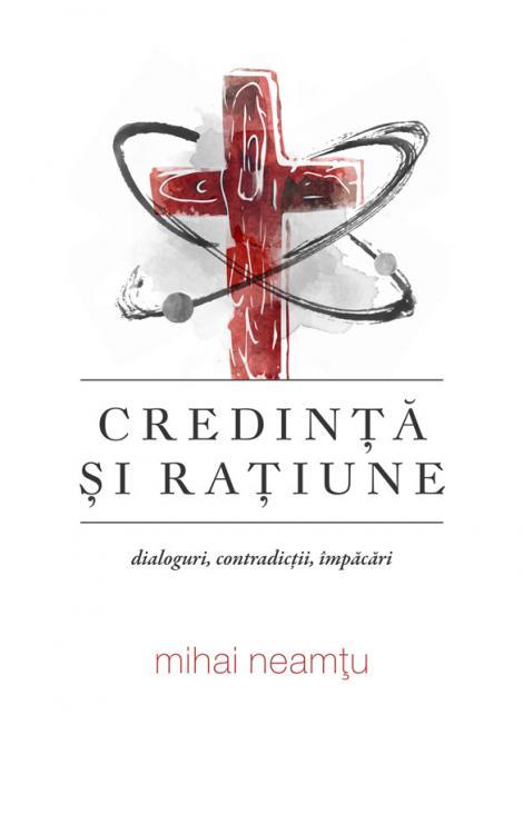 CREDINȚĂ ȘI RAȚIUNE