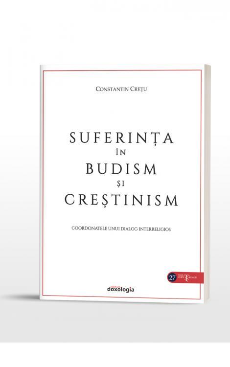 Suferinţa în budism și creștinism. Coordonatele unui dialog interreligios