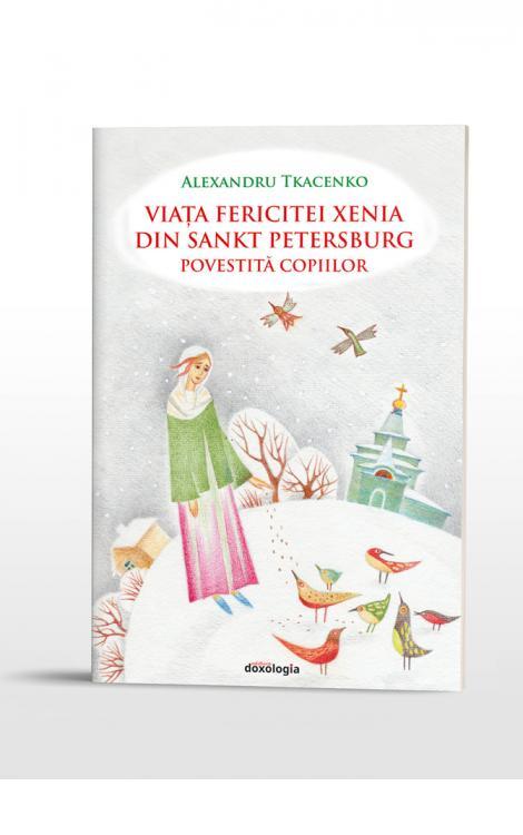Viața Fericitei Xenia din Sankt Petersburg povestită copiilor