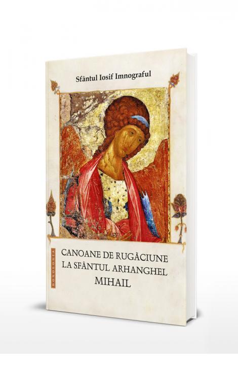 Canoane de rugăciune la Sfântul Arhanghel Mihail