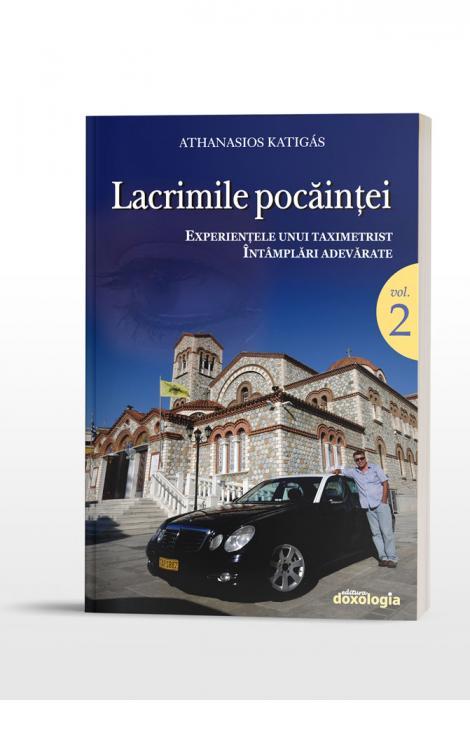 Lacrimile pocăinței. Experiențele unui taximetrist. Întâmplări adevărate, vol. II