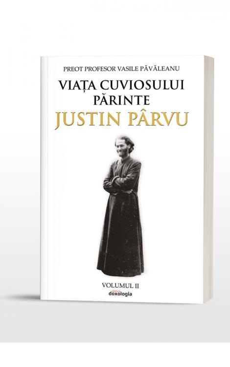 Viața Cuviosului Părinte Justin Pârvu. Volumul al II-lea: 1964-1991. Din slavă în slavă