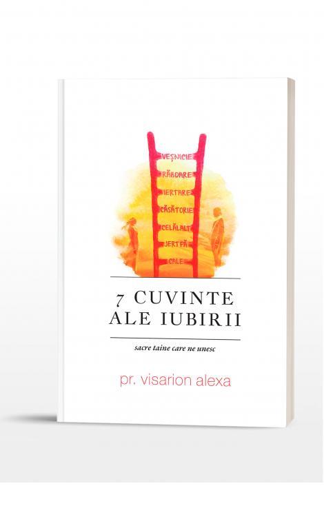 7 Cuvinte ale iubirii: sacre taine care ne unesc