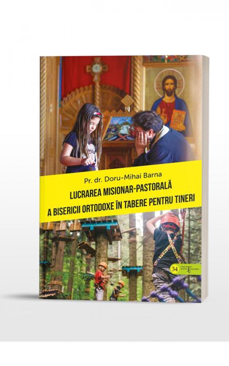 Lucrarea Misionar-Pastorală a Bisericii Ortodoxe în tabere pentru tineri
