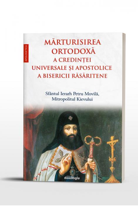 Mărturisirea ortodoxă a credinţei universale şi apostolice a Bisericii Răsăritene