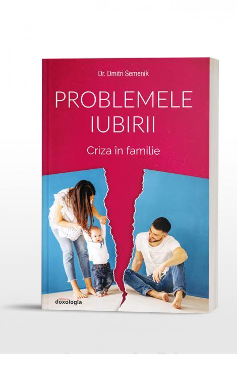 Problemele iubirii vol. 2 - Criza în familie