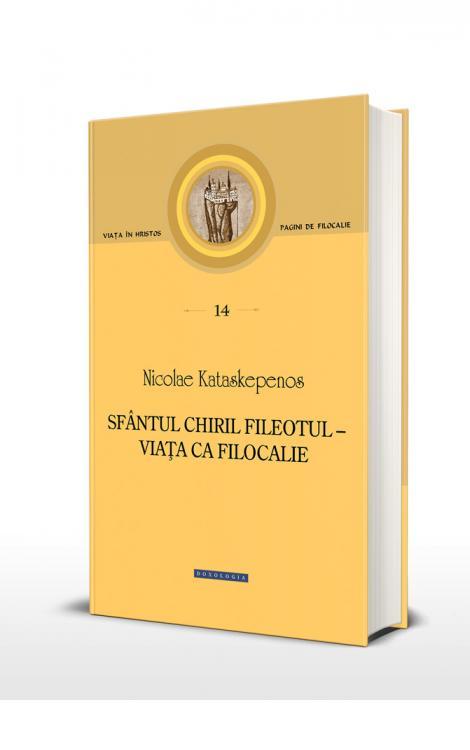 Sfântul Chiril Fileotul – viața ca filocalie