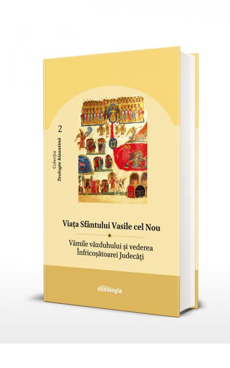 Viața Sfântului Vasile cel Nou. Vămile văzduhului și vederea Înfricoșătoarei Judecăți
