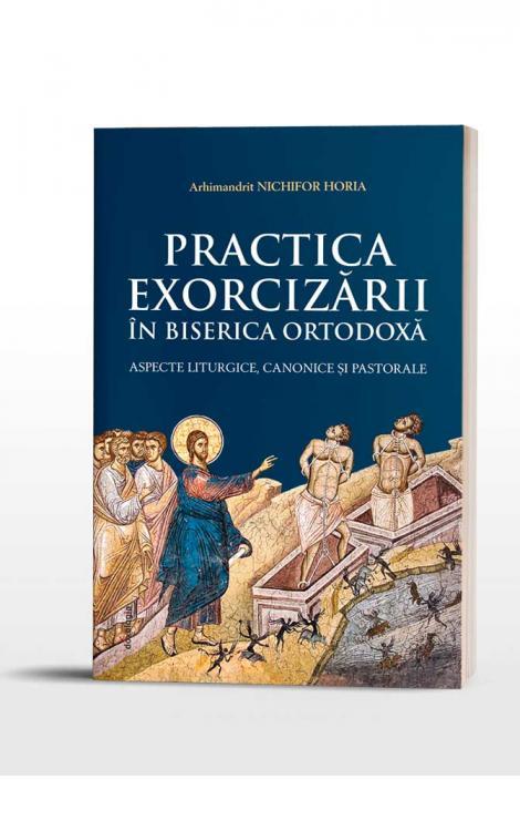 Practica Exorcizării în Biserica Ortodoxă - aspecte liturgice, canonice  și pastorale, Ps Nichifor