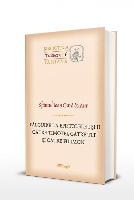 Sfantul Ioan Gura de Aur, Tâlcuire la Epistolele I și II către Timotei, către Tit și către Filimon 