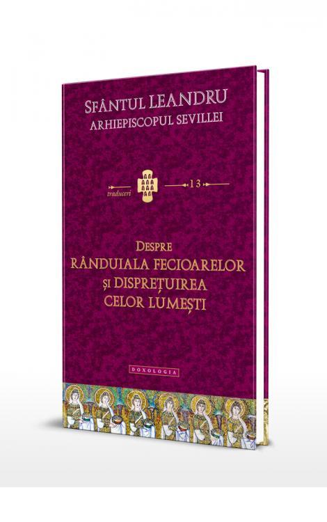 Despre rânduiala fecioarelor și disprețuirea celor lumești Sfântul Leandru, Arhiepiscopul Sevillei