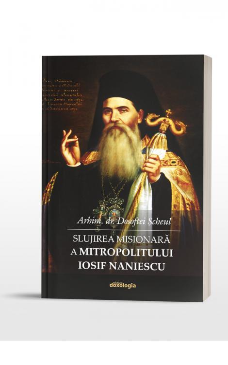 Slujirea misionară a mitropolitului Iosif Naniescu Dosoftei